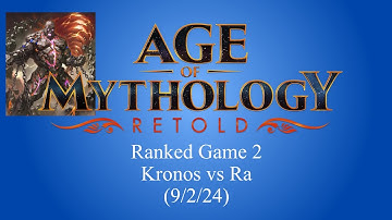 Age of Mythology Retold Ranked 2 Kronos vs Ra (9/2/24)