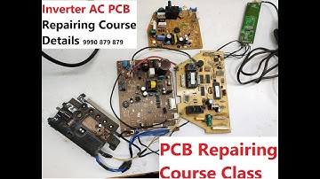 Inverter AC PCB Repairing Course Details Call 9990 879 879
