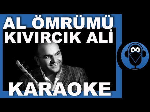 AL ÖMRÜMÜ - KIVIRCIK ALİ / ( Karaoke Türkü )  / Sözleri  / COVER