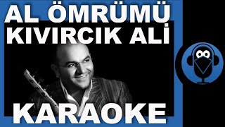 AL ÖMRÜMÜ - KIVIRCIK ALİ / ( Karaoke Türkü )  / Sözleri  / COVER Resimi