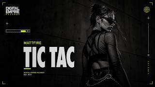 Mattfire - TIC TAC  [OUT NOW]