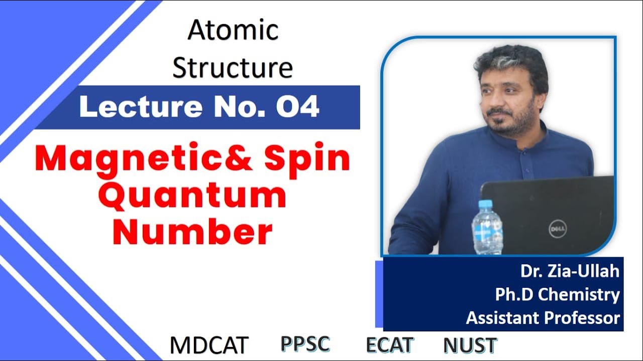 Lec No 04 Magnetic Spin Quantum Number ZIZA Chemistry By Dr Zia