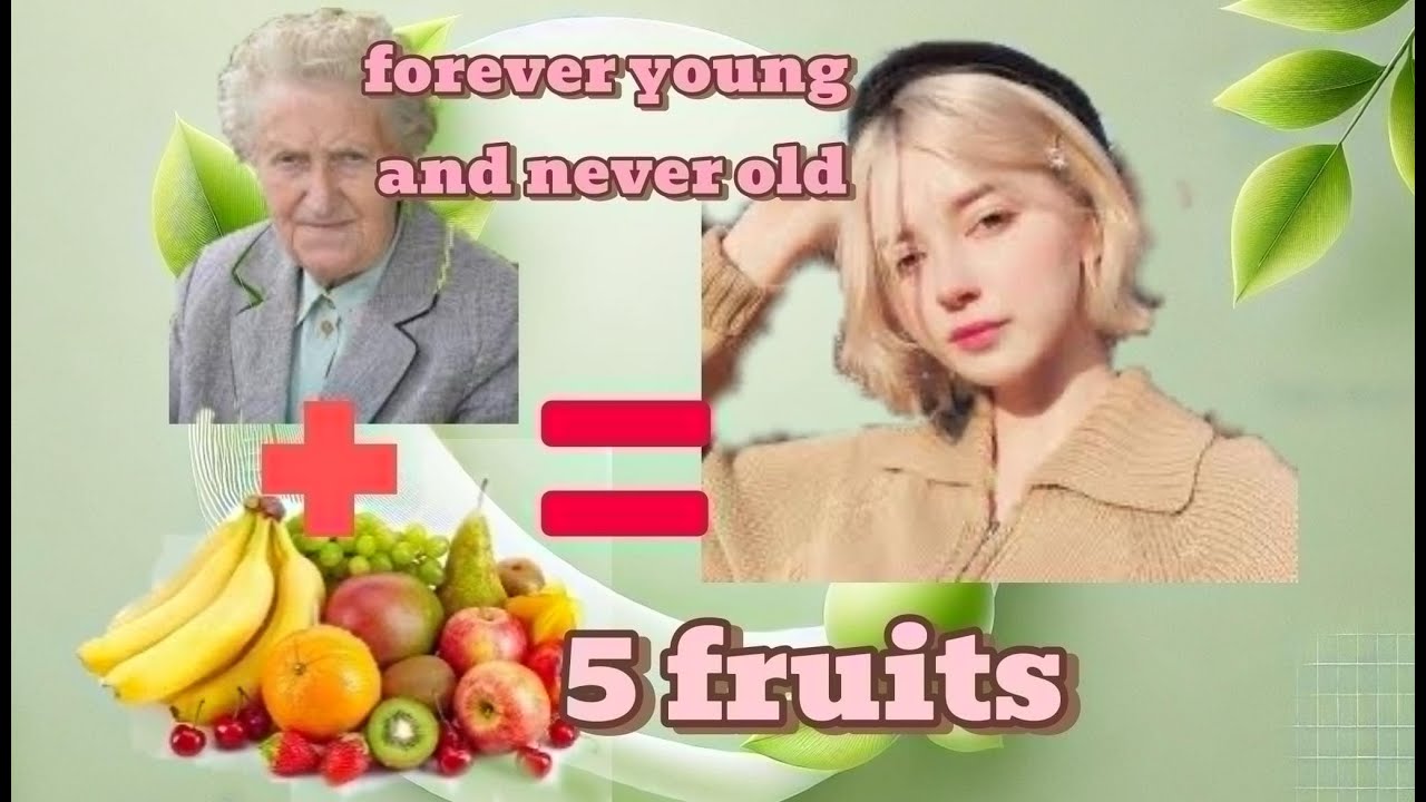 5 fruits that help you stay young forever 