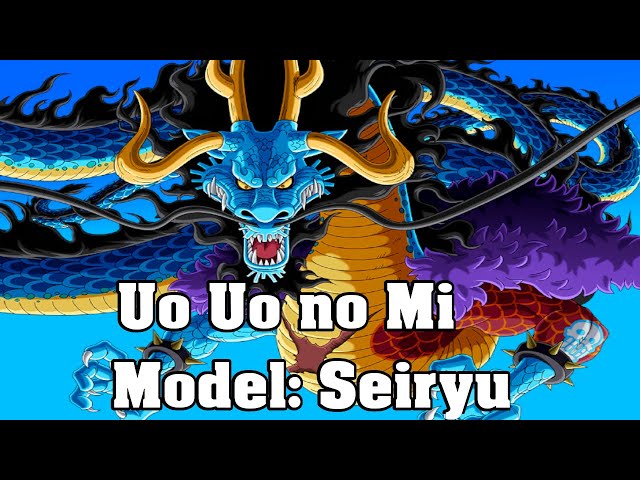 Uo Uo no Mi Model: Seiryu ( Kaido Dragon Devil Fruit ) in