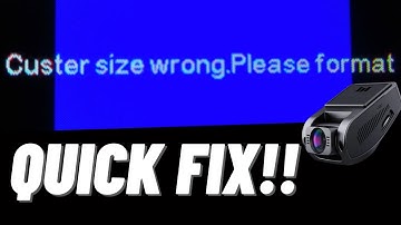 Quick How To Fix -Custer Size Wrong - Please Format ON ALL DASH CAM