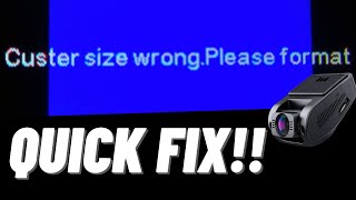 Quick How To Fix -Custer Size Wrong - Please Format ON ALL DASH CAM