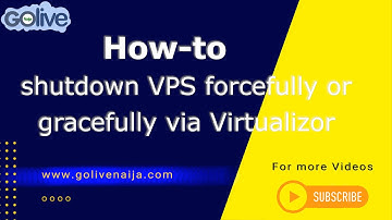 How to Shut Down Your VPS Forcefully or Gracefully via Virtualizor   GoLive Naija
