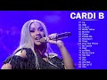 C A R D I B GREATEST HITS FULL ALBUM - BEST SONGS OF C A R D I B PLAYLIST 2021