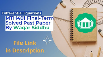 MTH401 Final Term Solved MCQs and Subjective by Waqar Siddhu & Moaaz Past Papers Solution | VU NET