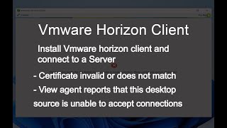 Vmware horizon Client installation, Connect server, Desktop source is unable to accept connection