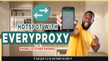 How to hotspot with Every proxy  app.