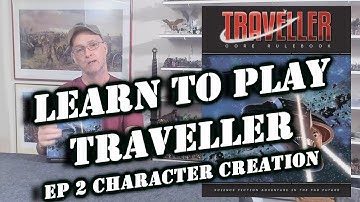 Learn to Play Traveller RPG Ep 2 Character creation