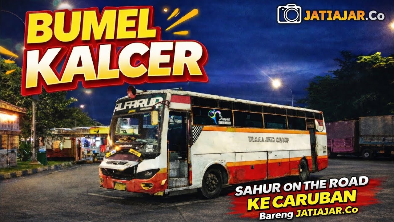 BUMEL VIRAL!! Sahur on the road ke Caruban naik po.usaha jaya group bareng teman teman Jatijajar.co