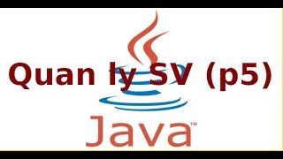 Java 2 - Ứng dụng quản lý sinh viên với Java (P5)