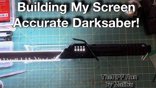 My Screen Accurate Darksaber Build! (TheRPF Malibu Run)