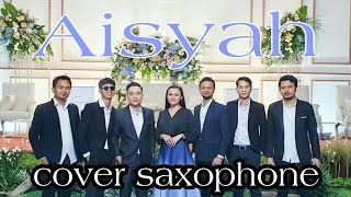 AISYAH ISTRI RASULULLAH // LIRIK // COVER // FATHUR SAXOPHONE