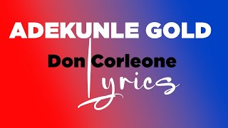 Adekunle Gold - Don Corleone, Lyrics