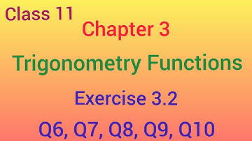 Class 11 CBSE Maths | Chapter 3 Trigonometry Functions | Exercise 3.2 | Q6, Q7, Q8, Q9, Q10 in Tamil