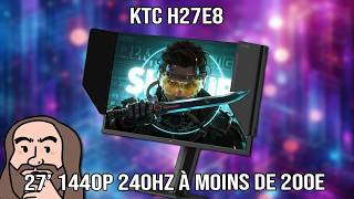 KTC H27E8 - Le 1440P 240HZ Fast IPS à moins de 200 Euros