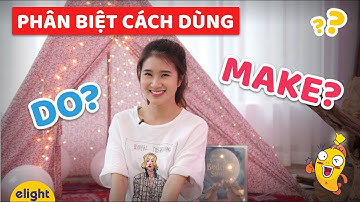 DO Vs. MAKE - Bí kíp phân biệt cách sử dụng [Buffet tiếng Anh]