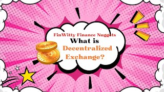 What is a Decentralized Exchange (DEX)? Explained Simply