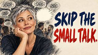 7 Things You Understand If Small Talk Drains You