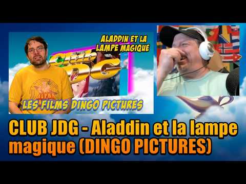 CLUB JDG -Aladdin et la lampe magique (DINGO PICTURES) - REACTION