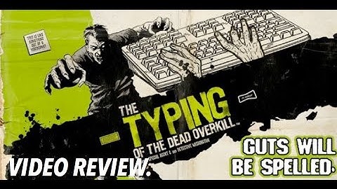 The Typing Of The Dead: Overkill - Video Review