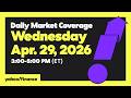 Yahoo Finance Live: Stocks slip ahead of Mag 7 earnings, Fed Chair Powell - Apr. 29, 2026