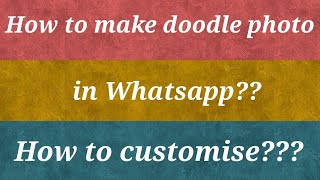 How to make doodle photo l How to decorate any photo in whatsapp before sending screenshot 1