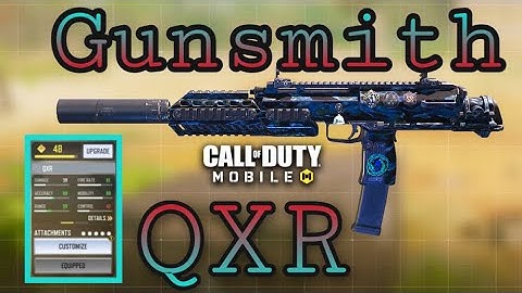 NEW QXR GUNSMITH BEST BUILD | CALL OF DUTY MOBILE