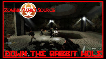 Zombie Panic! Source - Down the Rabbit Hole (Session clip)