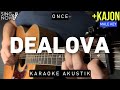 Dealova - Once (Karaoke Akustik + Kajon)