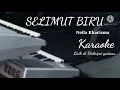 SELIMUT BIRU - Nella Kharisma ( Karaoke )