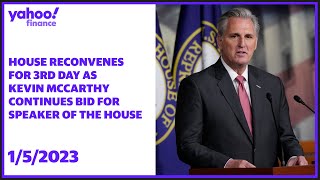 House reconvenes for 3rd day as Kevin McCarthy continues bid for speaker of the House