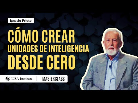 Cómo crear y dirigir Unidades de Inteligencia desde cero  | LISA Institute