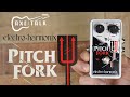 Pitch please  electroharmonix pitch fork