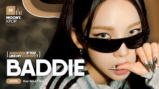 [AI COVER] How Would AESPA sing 'BADDIE' by IVE (Line Distribution)