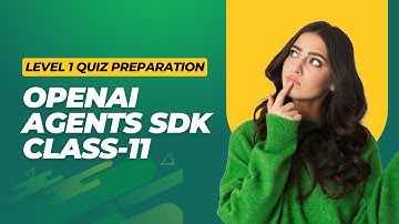 level 1 quiz preparation of openai agents sdk class 11 (pydantic)