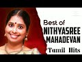 Nithyasree Mahadevan Hits|Tamil Hit Songs|#Nithyasree Mp3 Song