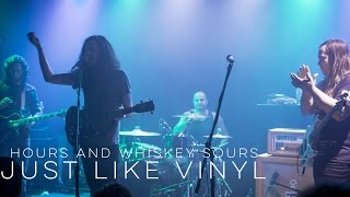 Watch Just Like Vinyl Hours And Whiskey Sours video