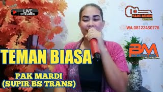 TEMAN BIASA LAGU BUAT PAK MARDI ( SUPIR BS TRANS ) YANI RIDHO COVER