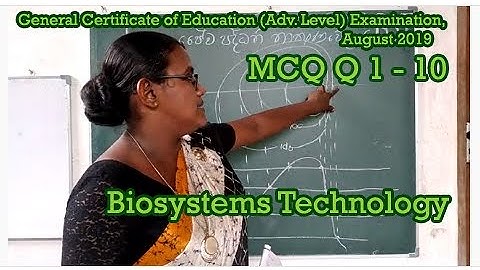 G.C.E (A. Level) Examination, August 2019 | MCQ 1 - 10 | Biosystems Technology | BST Sinhala medium