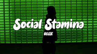 ROSIE - Social Stamina (Lyrics)