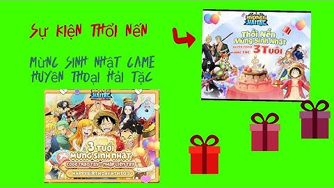 Huyền thoại hải tặc - Event thổi nến và mừng sinh nhật game Huyền thoại hải tặc