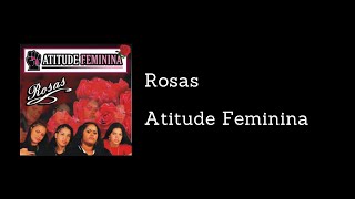 Atitude Feminina - Rosas (Letra)