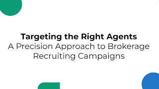 Targeting the Right Agents Webinar | Brokerkit