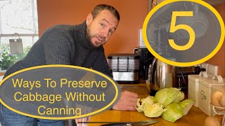 5 ways to preserve cabbages for long term storage without canning