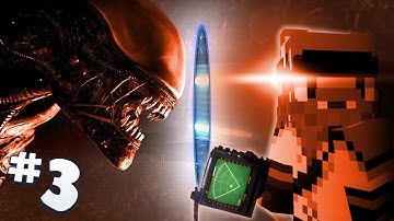 Minecraft - Alien Isolation #3 - Get Some Today!!