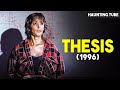 Thesis (1996) Ending Explained | Haunting Tube